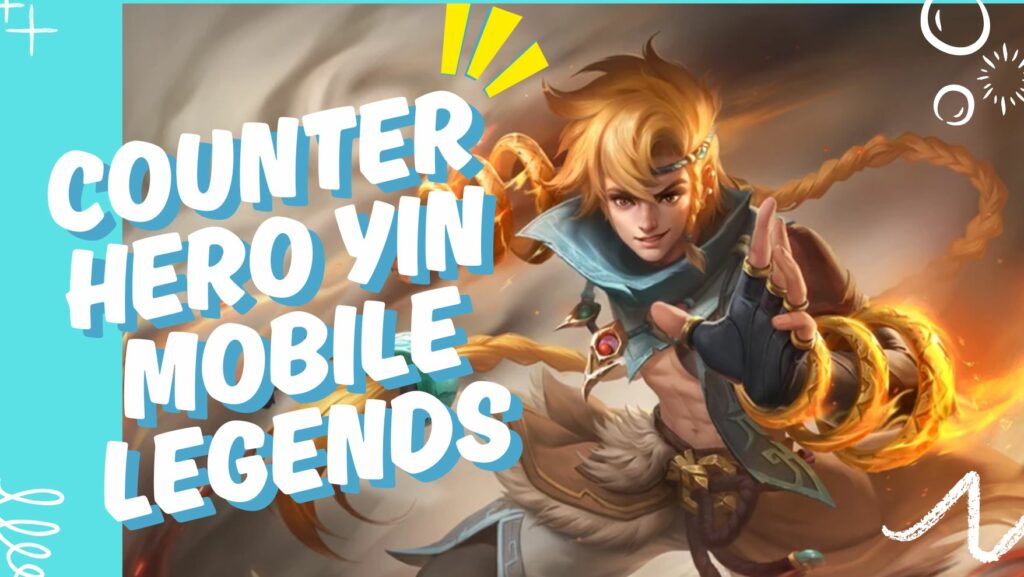 Counter Hero Yin Mobile Legends - smpn6cirebon.sch.id